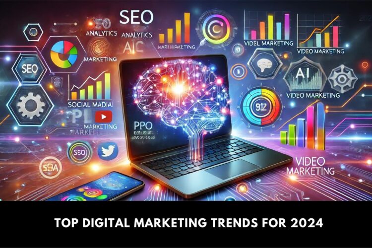 Top Digital Marketing Trends 2024