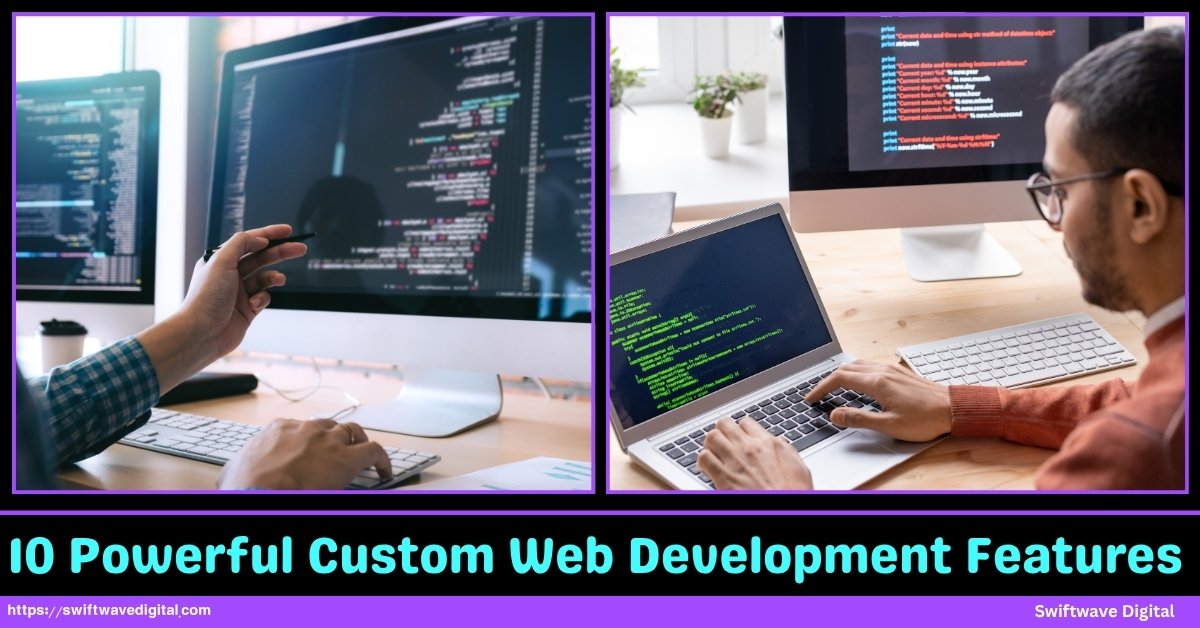 10 Powerful Custom Web Development Features