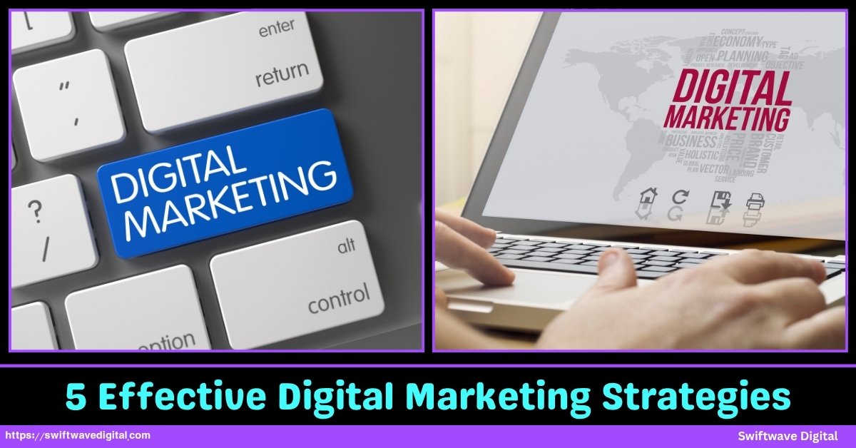 5 Effective Digital Marketings Strategies