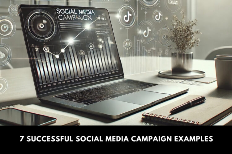 7 Successful Social Media Campaign Examples