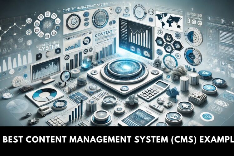 7 Best Content Management System (CMS) Examples