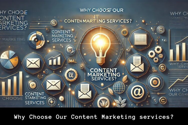 Why Choose Our Content Marketing services?