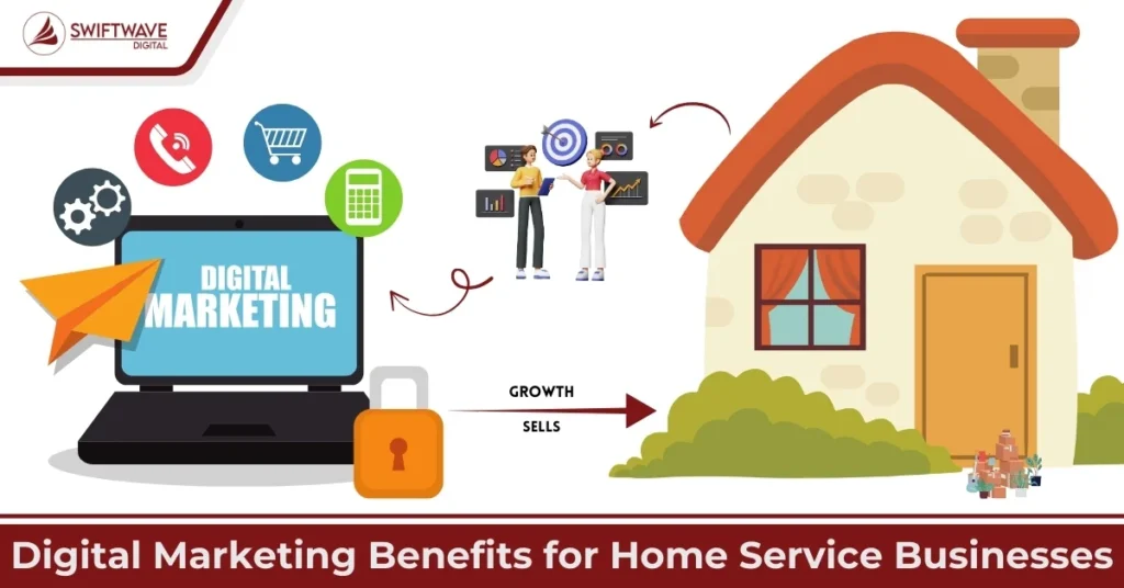Digital Marketing Benefits for Home Services Businesses