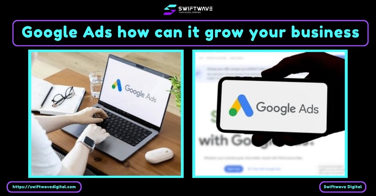 Google Ads how can it grows your business