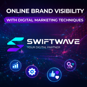 Online Brand Visibility with Digital Marketing Techniques