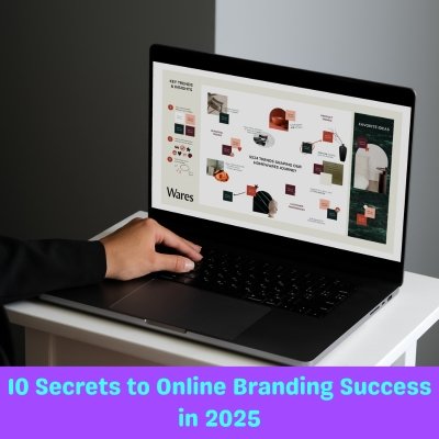 10 Secrets to Online Brandings Success in 2025