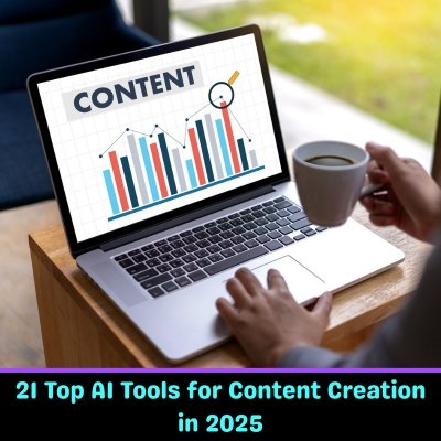21 Top AI Tools for Content Creation in 2025