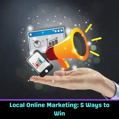 Local Online Marketing 5 Ways to Wins