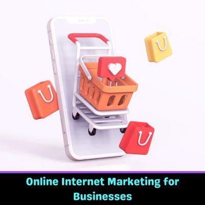Online Internet Marketing for Businesses